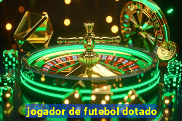 jogador de futebol dotado